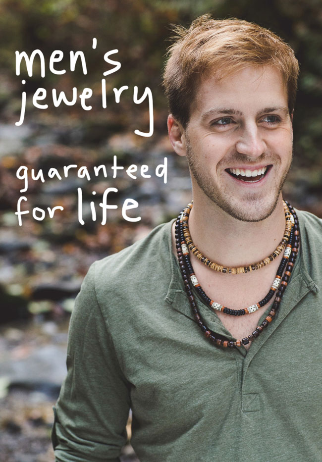 Mens jewelry by Authentic Arts comes with a lifetime guarantee on broken cords, chains and clasps! 